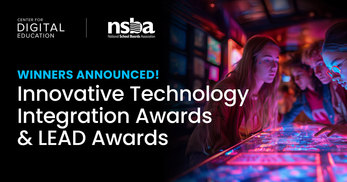 Center for Digital Education and National School Boards Association Name 2025 Tech Innovation and LEAD Award Winners